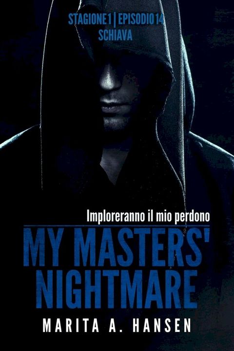 My Masters' Nightmare Stagione 1, Episodio 14 "Schiava"(Kobo/電子書)