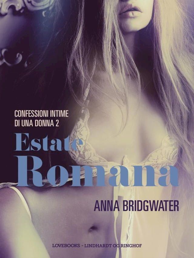  Estate romana - Confessioni intime di una donna 2(Kobo/電子書)