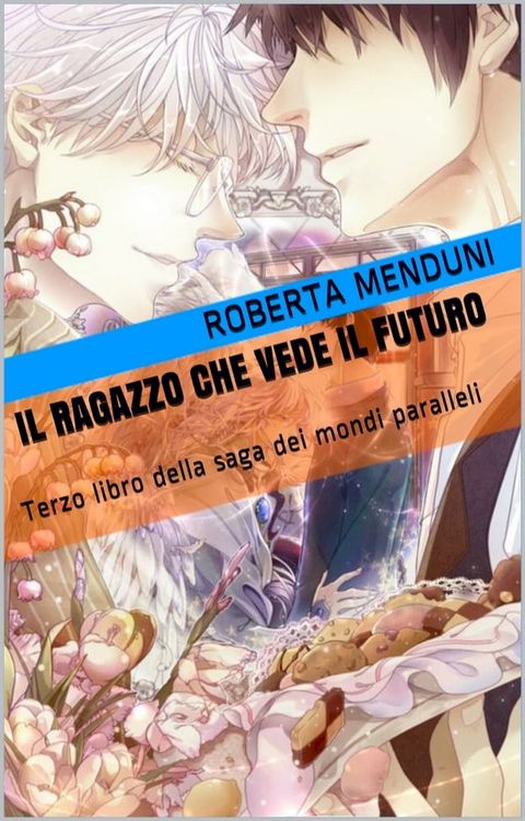 Il ragazzo che vede il futuro(Kobo/電子書)