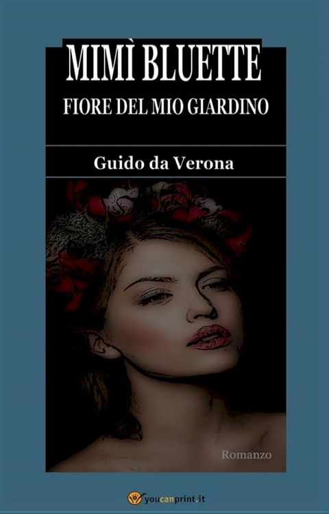 Mimì Bluette, fiore del mio giardino. Romanzo(Kobo/電子書)