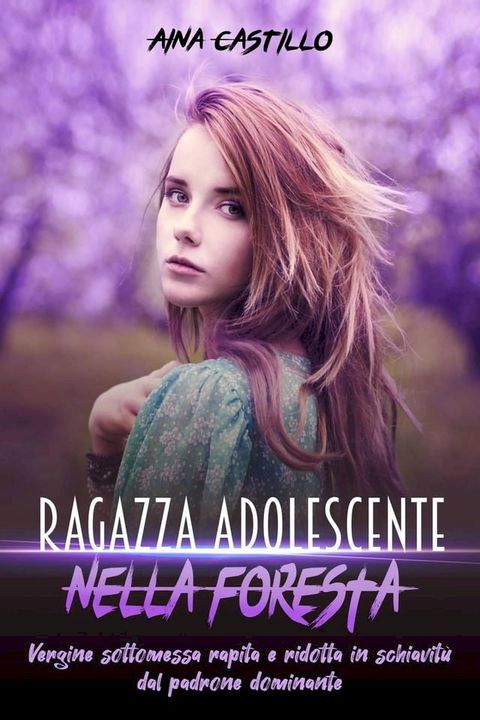 Ragazza Adolescente Nella Foresta(Kobo/電子書)