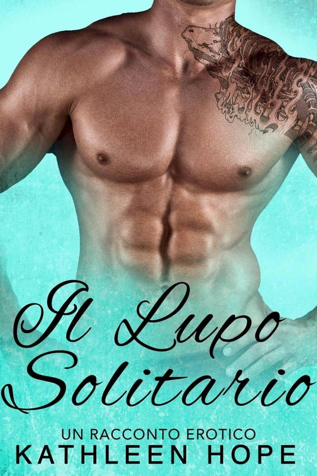  Il Lupo Solitario: un racconto erotico(Kobo/電子書)