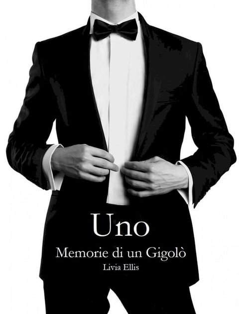 Memorie di un Gigolò - Libro Uno(Kobo/電子書)