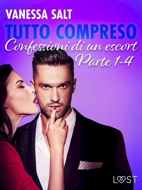 Tutto compreso - Confessioni di un escort Parte 1-4(Kobo/電子書)