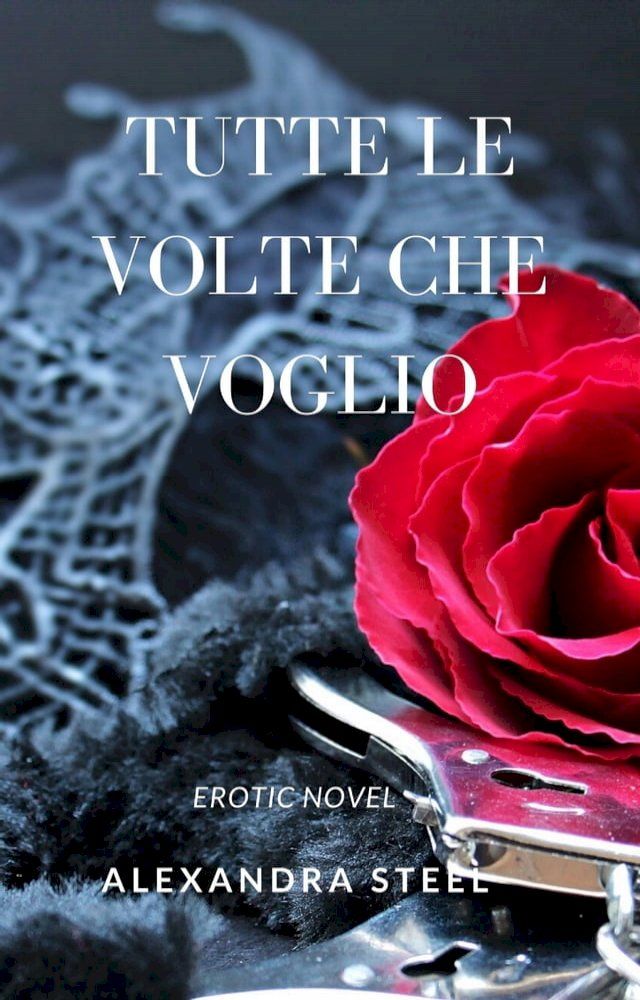  Tutte le Volte che Voglio(Kobo/電子書)