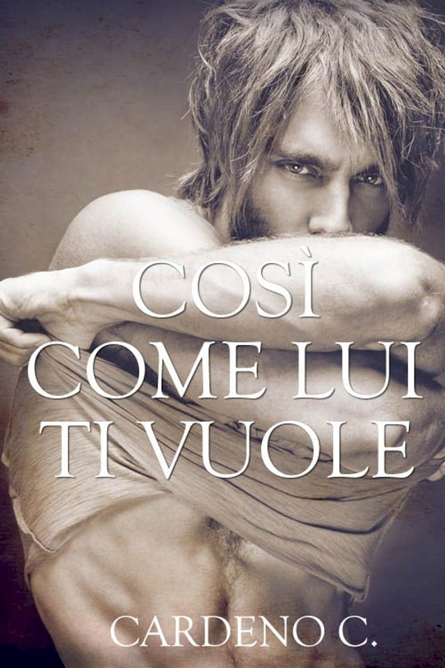  Così come lui ti vuole(Kobo/電子書)