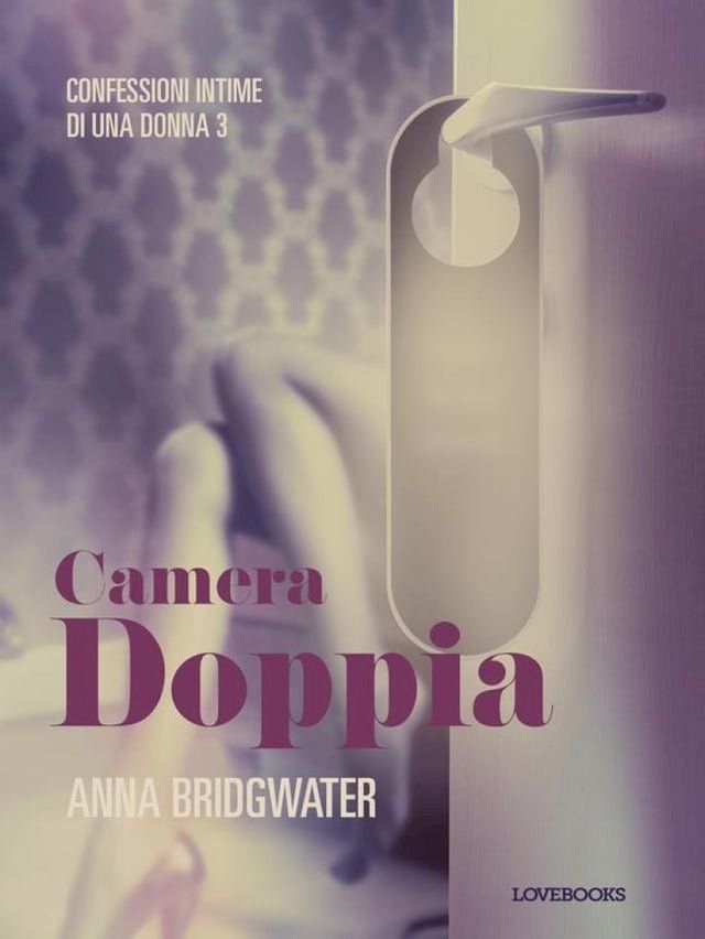  Camera doppia - Confessioni intime di una donna 3(Kobo/電子書)