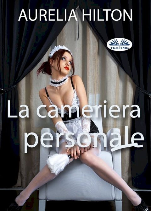 La Cameriera Personale(Kobo/電子書)