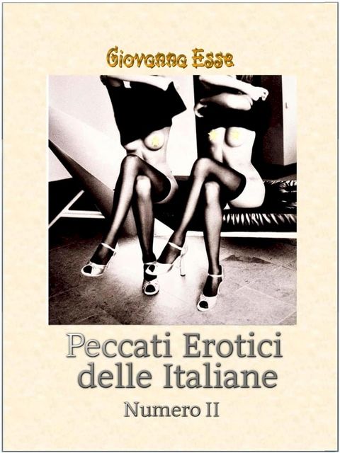 Peccati Erotici Delle Italiane 2(Kobo/電子書)