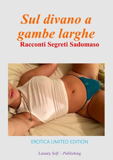 Sul divano a gambe larghe(Kobo/電子書)