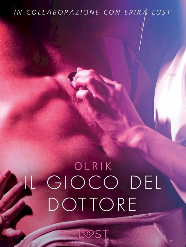  Il gioco del dottore - Letteratura erotica(Kobo/電子書)