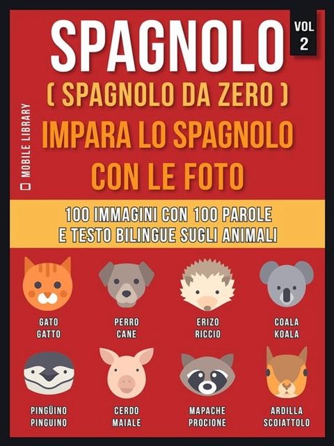 Spagnolo ( Spagnolo da zero ) Impara lo spagnolo con le foto (Vol 2)(Kobo/電子書)