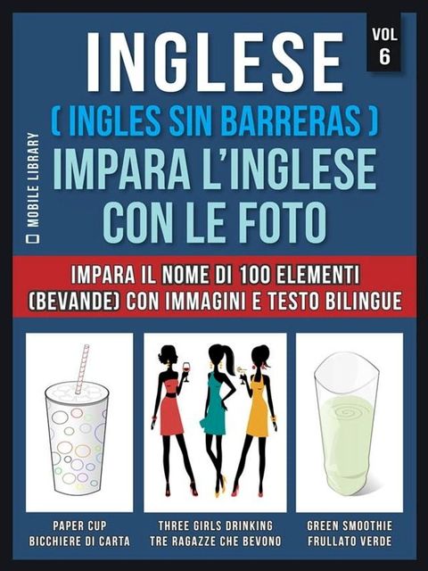 Inglese ( Ingles Sin Barreras ) Impara L’Inglese Con Le Foto (Vol 6)(Kobo/電子書)