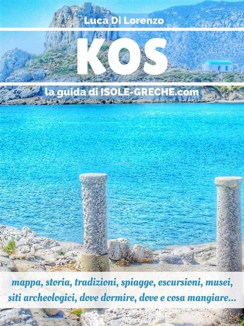 Kos - La guida di isole-greche.com(Kobo/電子書)