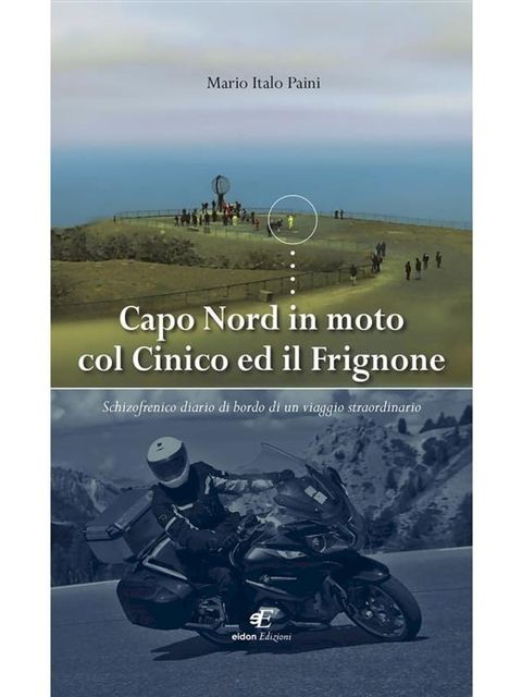 Capo Nord in moto col Cinico ed il Frignone(Kobo/電子書)