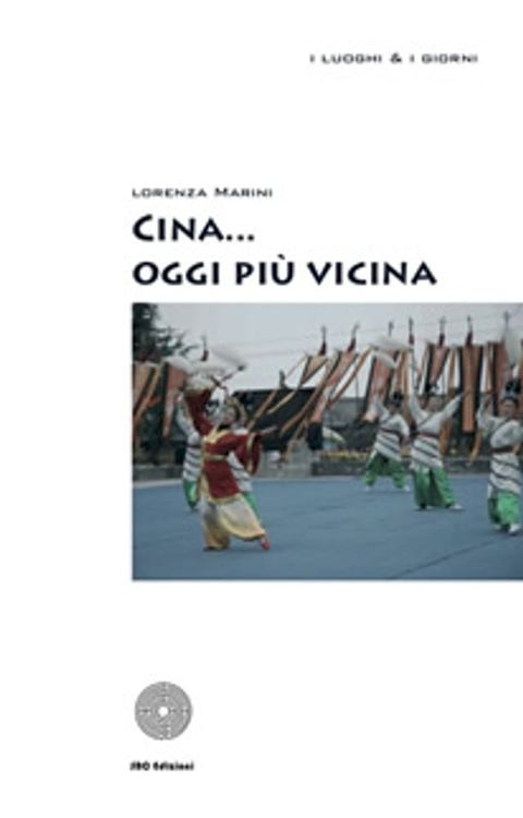 Cina... oggi pi&ugrave; vicina(Kobo/電子書)