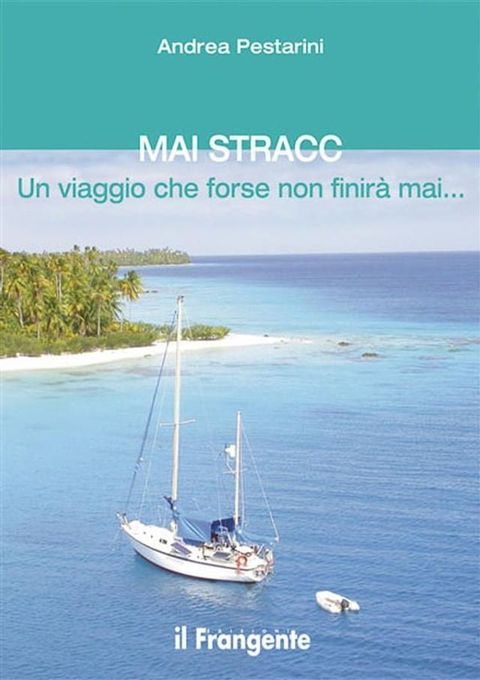 MAI STRACC Un viaggio che forse non finirà mai...(Kobo/電子書)