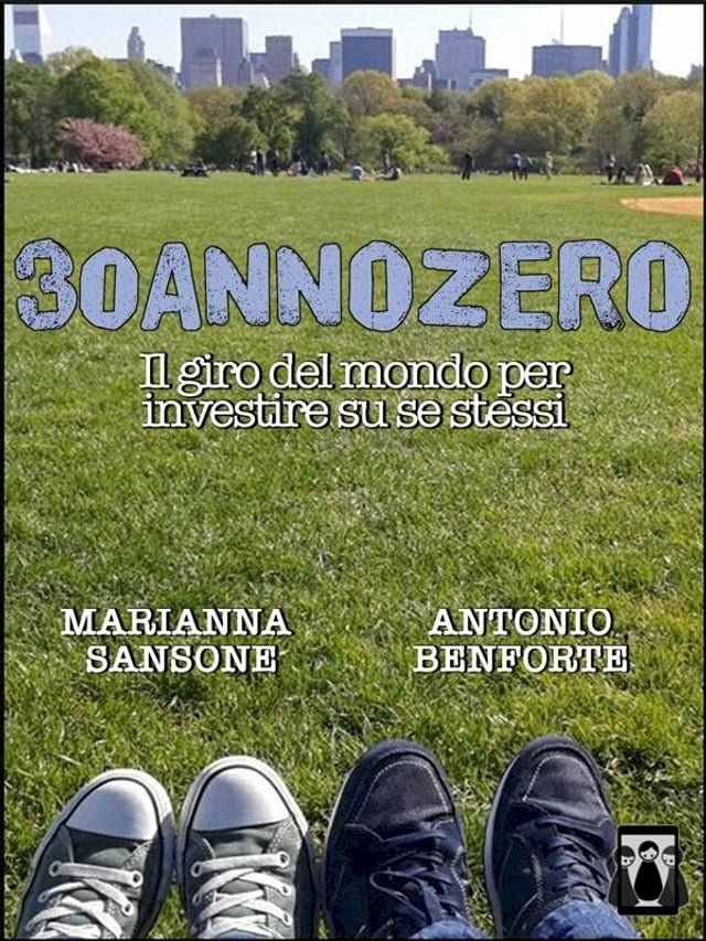  30annozero - Il giro del mondo per investire su se stessi(Kobo/電子書)