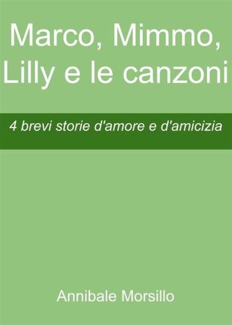 Marco, Mimmo, Lilly e le canzoni(Kobo/電子書)