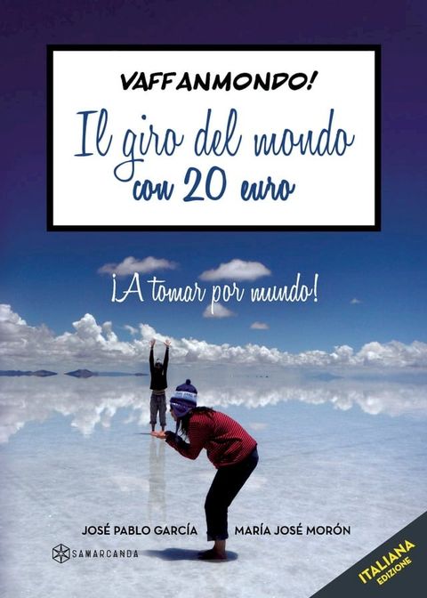 Vaffanmondo! Il giro del mondo con 20 euro(Kobo/電子書)