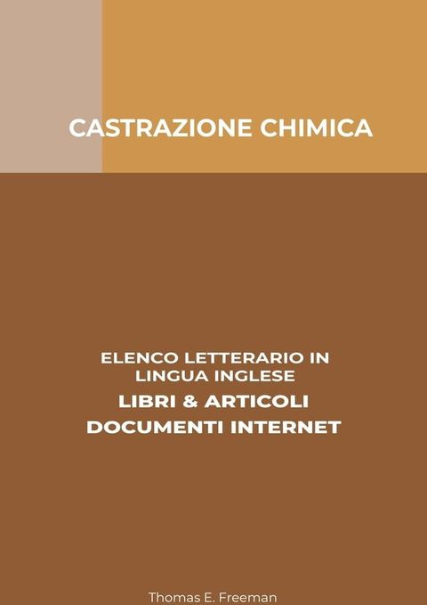 Castrazione Chimica: Elenco Letterario in Lingua Inglese: Libri & Articoli, Documenti Internet(Kobo/電子書)