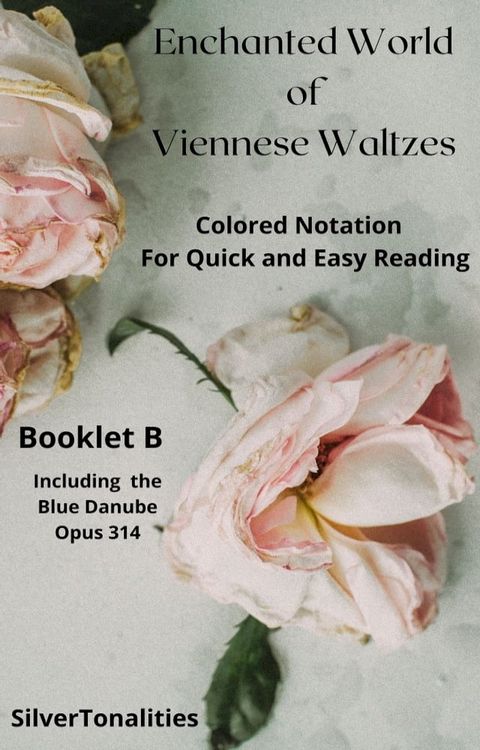 The Enchanted World of Viennese Waltzes for Easiest Piano Booklet B(Kobo/電子書)