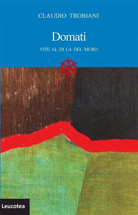 Domati. Vite al di l&agrave; del muro(Kobo/電子書)