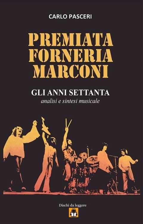 Premiata Forneria Marconi - Gli Anni Settanta(Kobo/電子書)