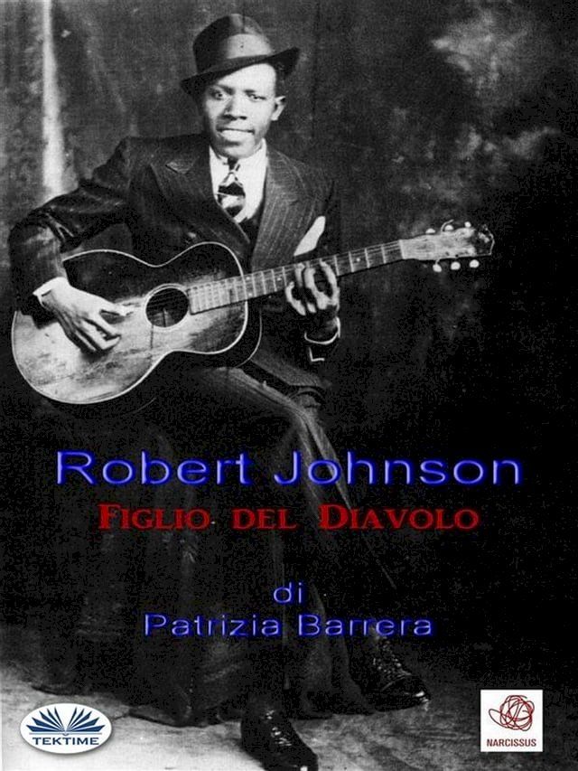  Robert Johnson Figlio Del Diavolo(Kobo/電子書)