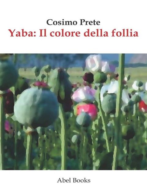 Yaba, il colore della follia(Kobo/電子書)