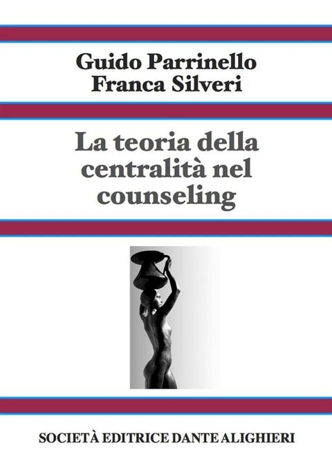 La teoria della centralit&agrave; nel counseling - Vol 2(Kobo/電子書)