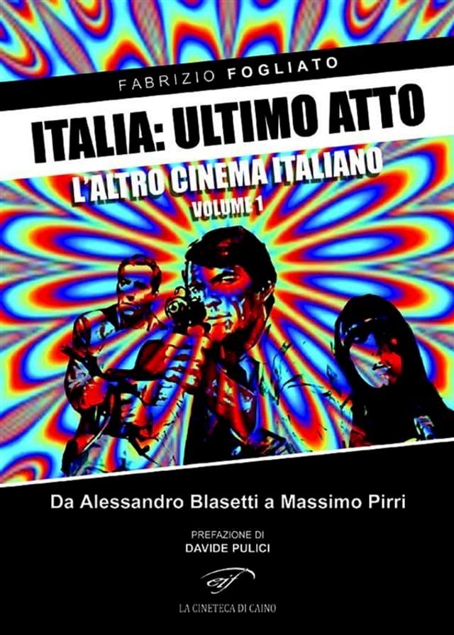  Italia: ultimo atto. L'altro cinema italiano(Kobo/電子書)