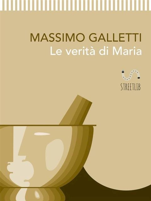 Le verit&agrave; di Maria(Kobo/電子書)