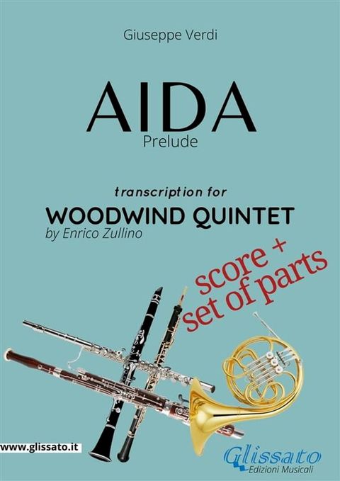 Aida (prelude) Woodwind Quintet - Score & Parts(Kobo/電子書)