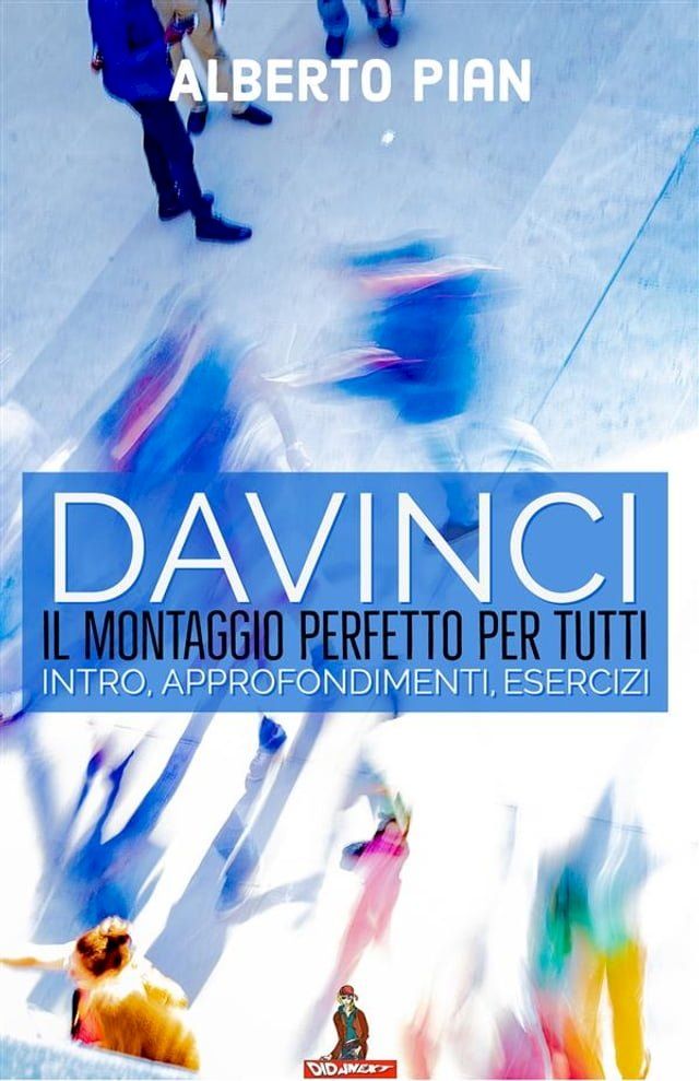  DaVinci il montaggio perfetto per tutti(Kobo/電子書)