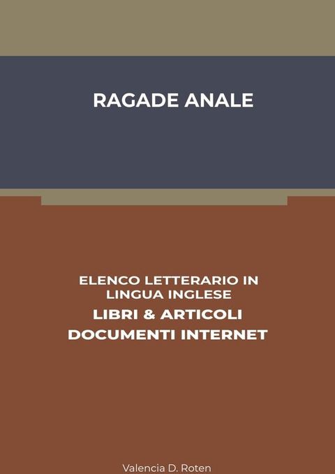 Ragade Anale: Elenco Letterario in Lingua Inglese: Libri & Articoli, Documenti Internet(Kobo/電子書)