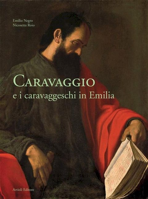 Caravaggio e i caravaggeschi in Emilia(Kobo/電子書)