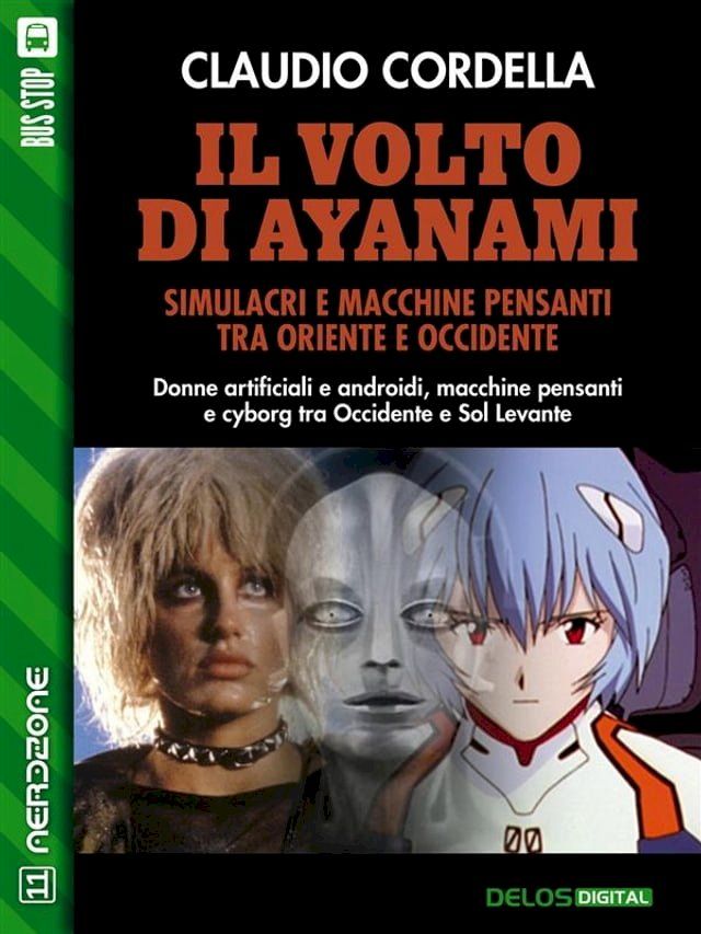  Il volto di Ayanami. Simulacri e macchine pensanti tra Oriente e Occidente(Kobo/電子書)