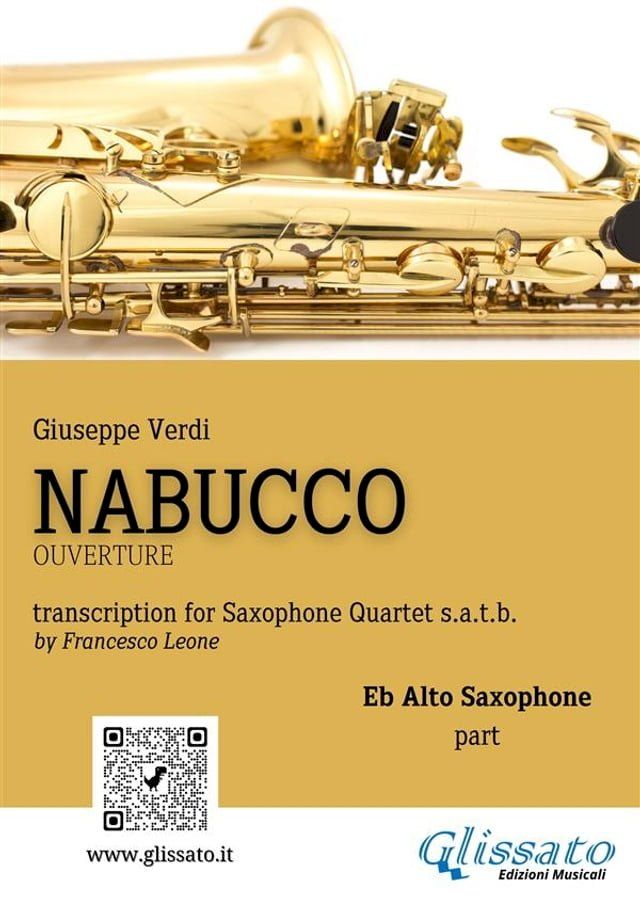  Alto Saxophone part of "Nabucco" overture for Sax Quartet(Kobo/電子書)