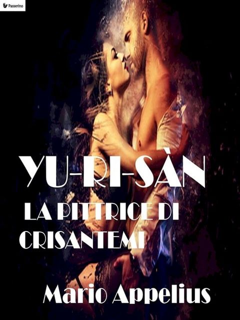 Yu-Ri-Sàn la pittrice di crisantemi(Kobo/電子書)