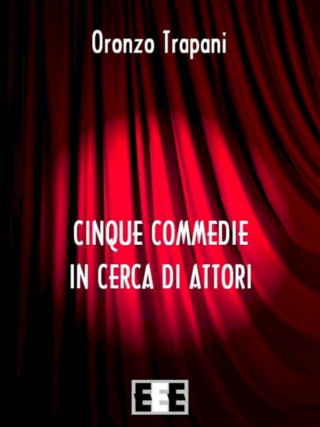  Cinque commedie in cerca d'attori(Kobo/電子書)