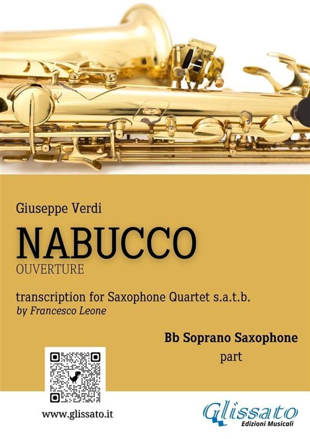  Soprano Saxophone part of "Nabucco" overture for Sax Quartet(Kobo/電子書)