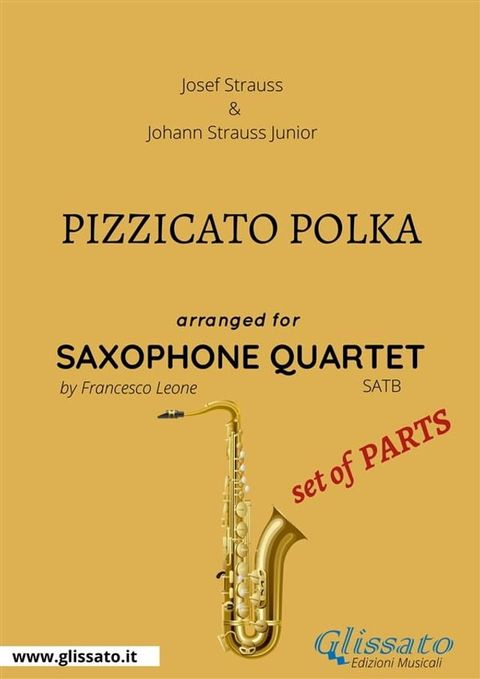 Pizzicato polka - Saxophone Quartet set of PARTS(Kobo/電子書)