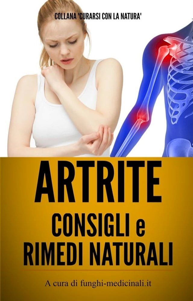  Artrite - Consigli e Rimedi Naturali(Kobo/電子書)