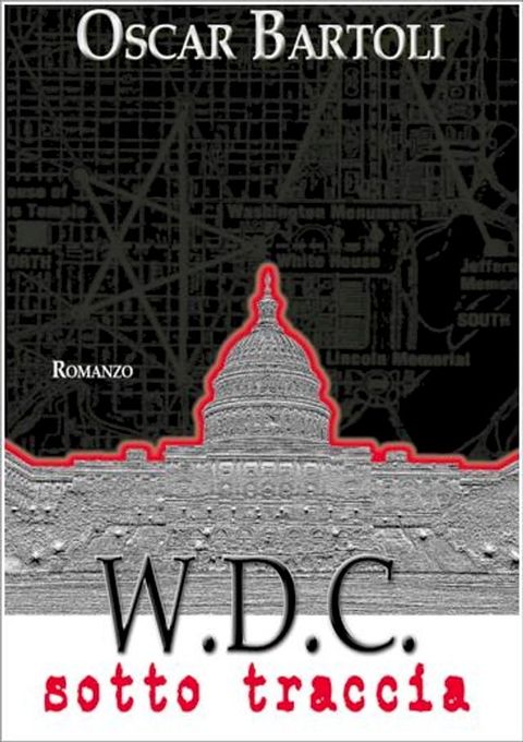 W.D.C. - Washington District of Columbia - Sotto traccia(Kobo/電子書)