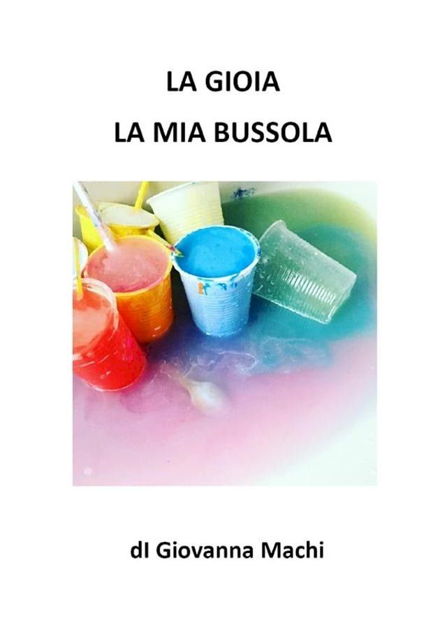  La gioia la mia bussola(Kobo/電子書)