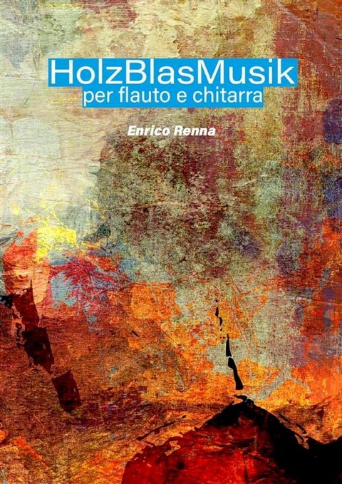 HolzBlasMusik per flauto e chitarra(Kobo/電子書)