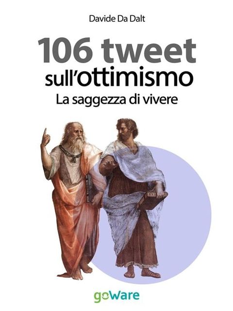 106 tweet sull’ottimismo. La saggezza di vivere(Kobo/電子書)