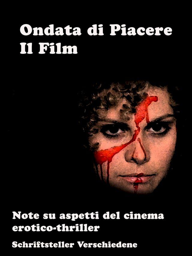  Ondata di Piacere - Il Film(Kobo/電子書)