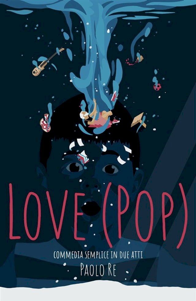  Love (PoP). Commedia semplice in due atti(Kobo/電子書)